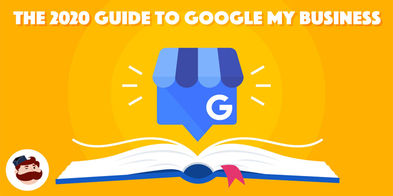 Google My Business: How To Get the Best for Your Business in 2020 and Beyond