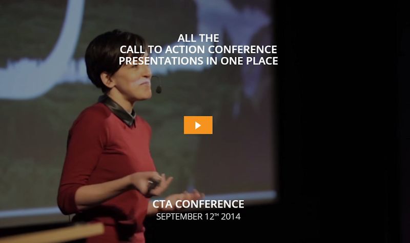 Watch the latest Call To Action Conference 2014