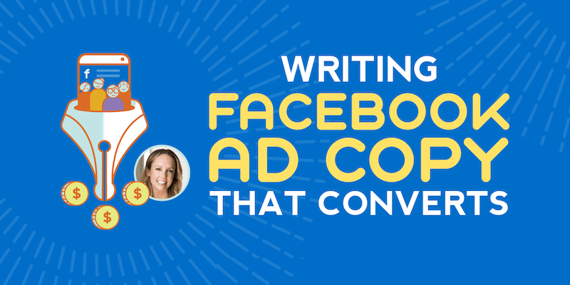 Writing Facebook Ad Copy That Converts