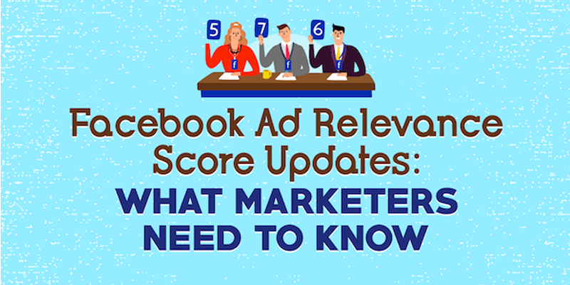 Facebook Ad Relevance Score Updates: What Marketers Need to Know