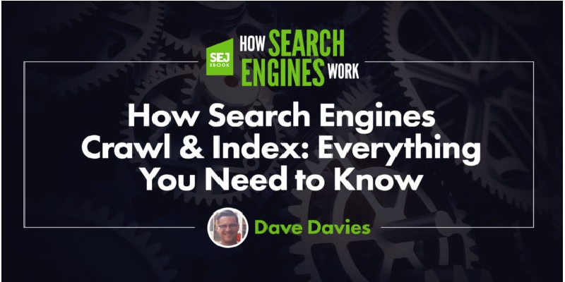 How Search Engines Crawl & Index: Everything You Need to Know