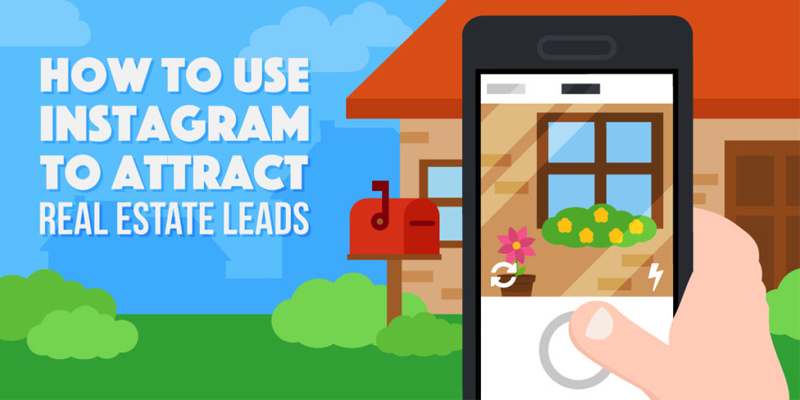 How to Use Instagram for Real Estates to Attract Your #DreamLead