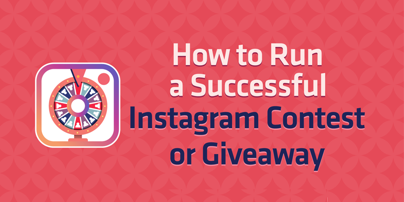 How to Run a Successful Instagram Contest or Giveaway